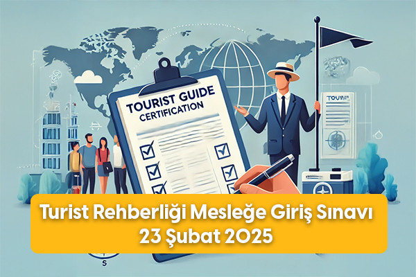 Turist Rehberliği Mesleğe Giriş Sınav Soruları 23 Şubat 2025